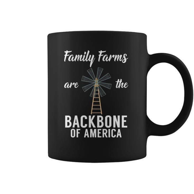Family Farms Are The Backbone Of America Farm Lover Farming Coffee Mug