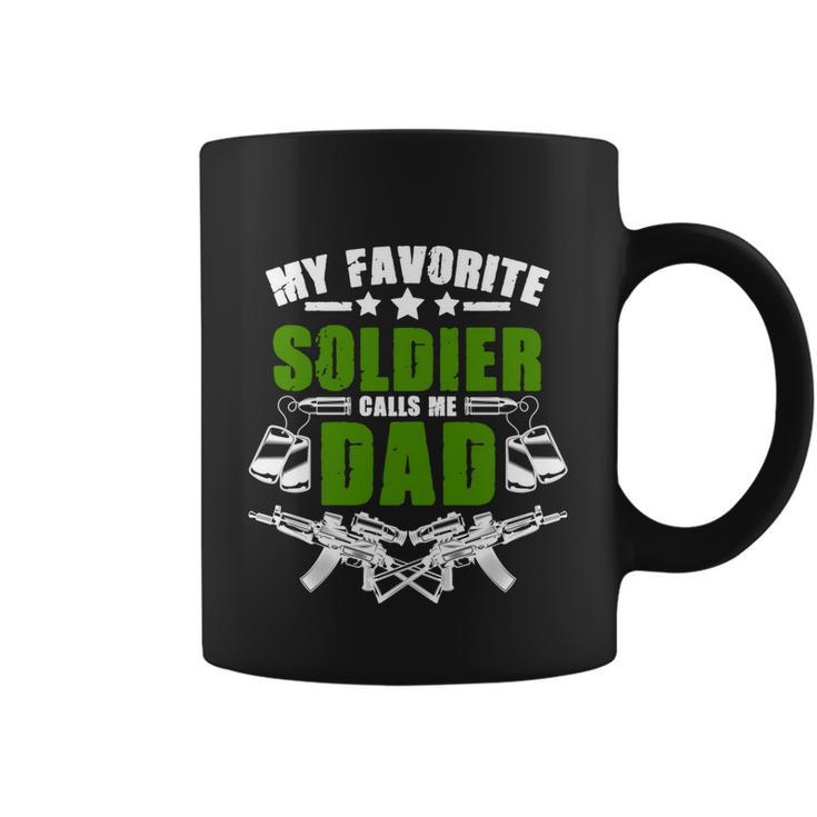 Favorite Soldier Calls Me Dad Memorial Army Dad Great Gift Coffee Mug