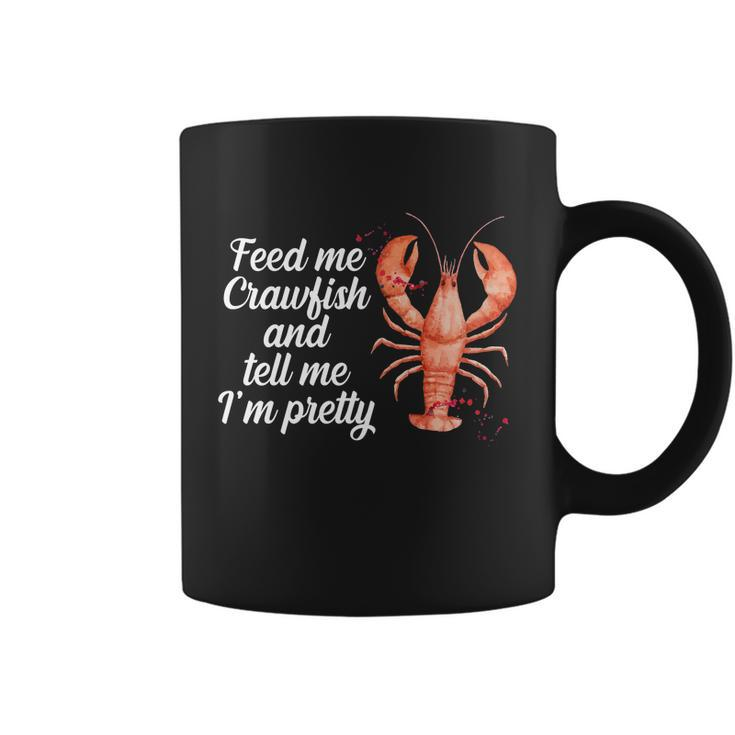 Feed Me Crawfish And Tell Me Im Pretty V2 Coffee Mug
