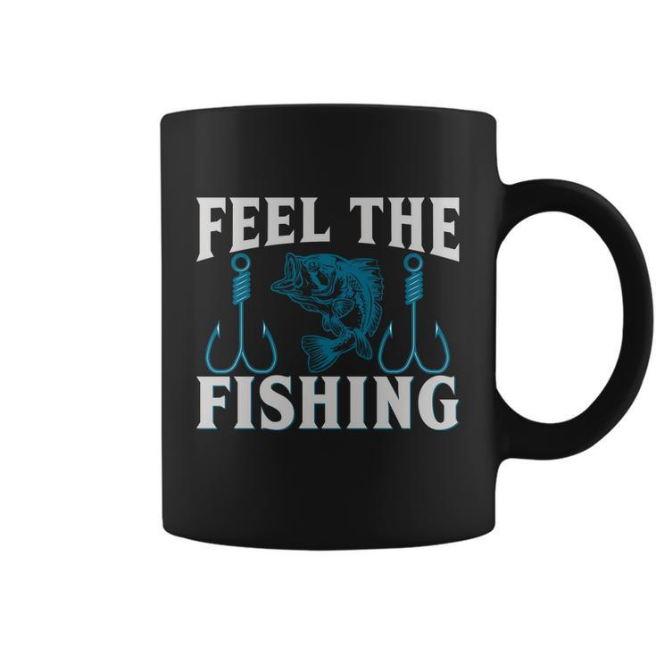 Feel The Fishing Coffee Mug
