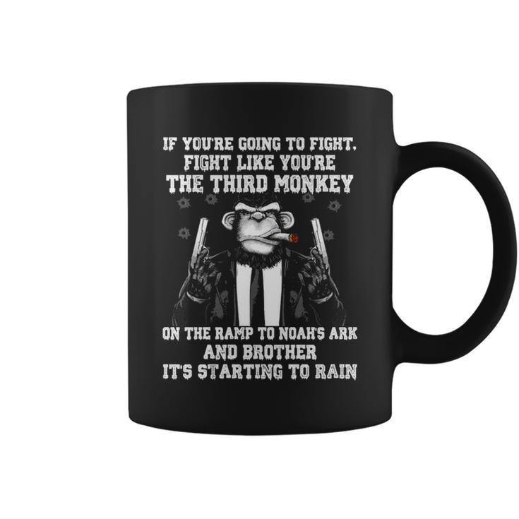 Fight Like The Third Monkey On Noahs Ark Coffee Mug