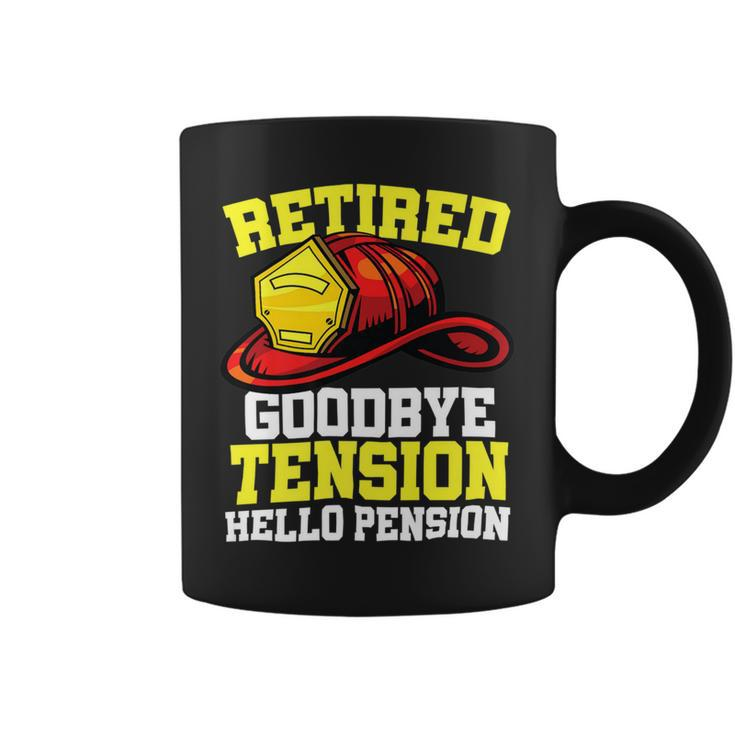 Firefighter Retired Goodbye Tension Hello Pension Firefighter Coffee Mug
