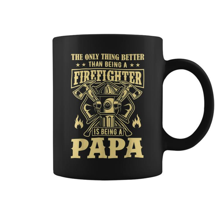 Firefighter The Only Thing Better Than Being A Firefighter Being A Papa_ Coffee Mug
