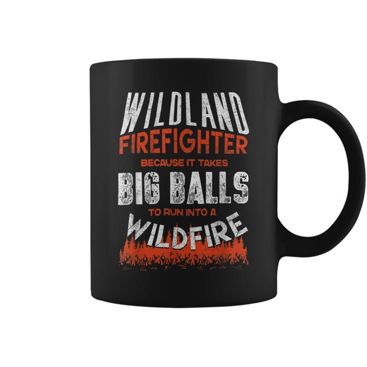 Firefighter Wildland Firefighter Fireman Firefighting Quote V2 Coffee Mug