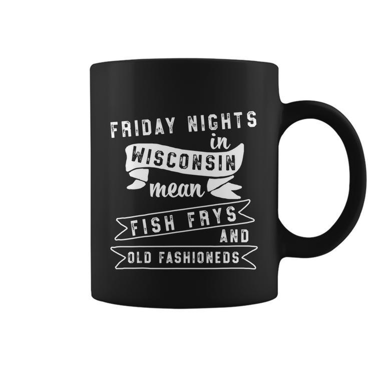 Fish Fry Gift Fridays Old Fashioneds Wisconsin Gift Coffee Mug