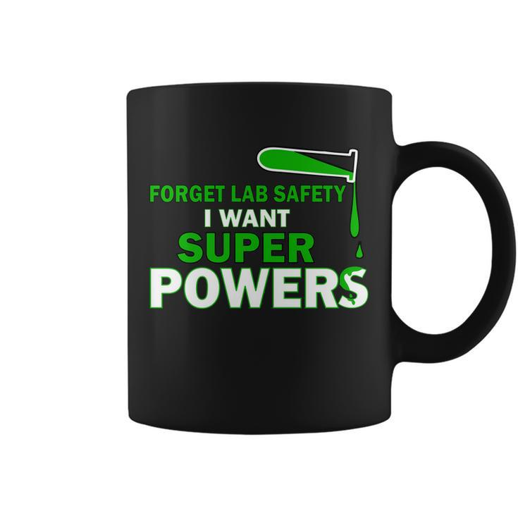 Forget Lab Safety I Want Superpowers Tshirt Coffee Mug