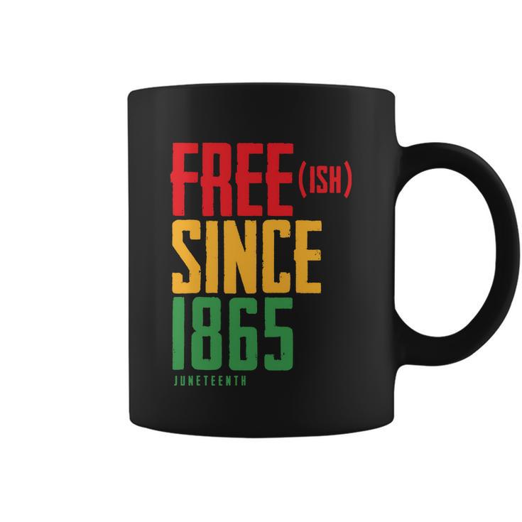 Free Ish Since 1865 African American Freeish Juneteenth Tshirt Coffee Mug