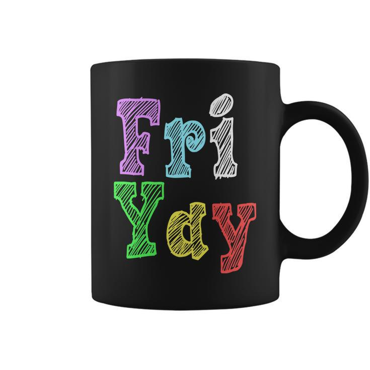Fri Yay School Weekend Love Fridays Coffee Mug