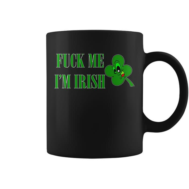 Fuck Me Im Irish Coffee Mug