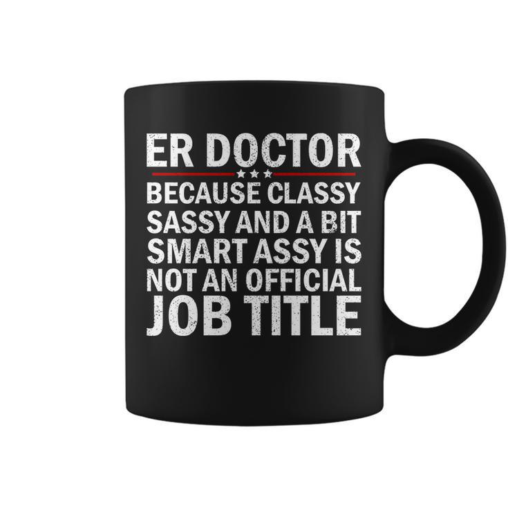 Funny Er Doctor Official Job Title Tshirt Coffee Mug