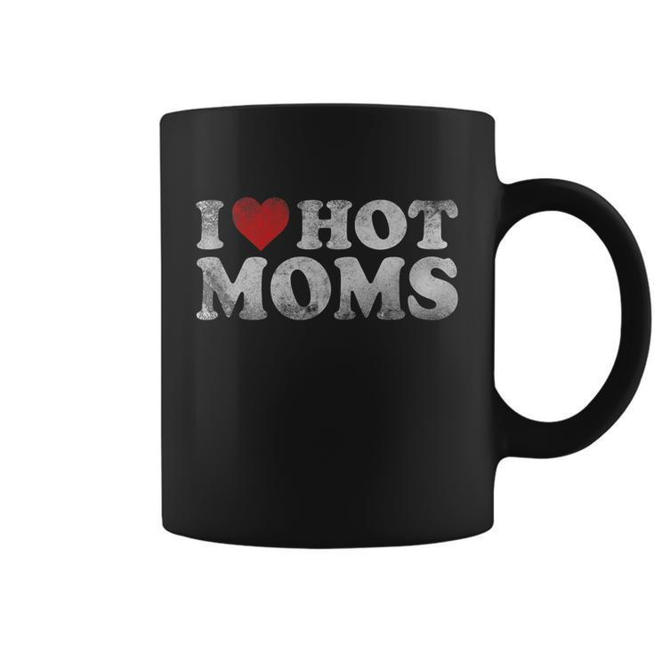 Funny I Love Hot Moms Distressed Retro Vintage Funny Valentines Gift Tshirt Coffee Mug