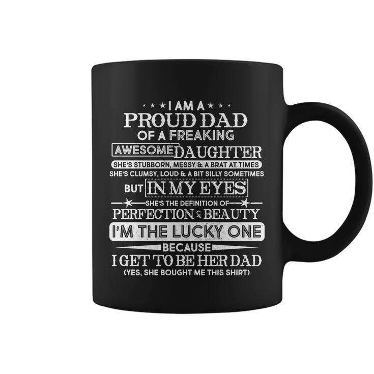 Funny Im A Proud Lucky Dad Of Awesome Daughter Tshirt Coffee Mug