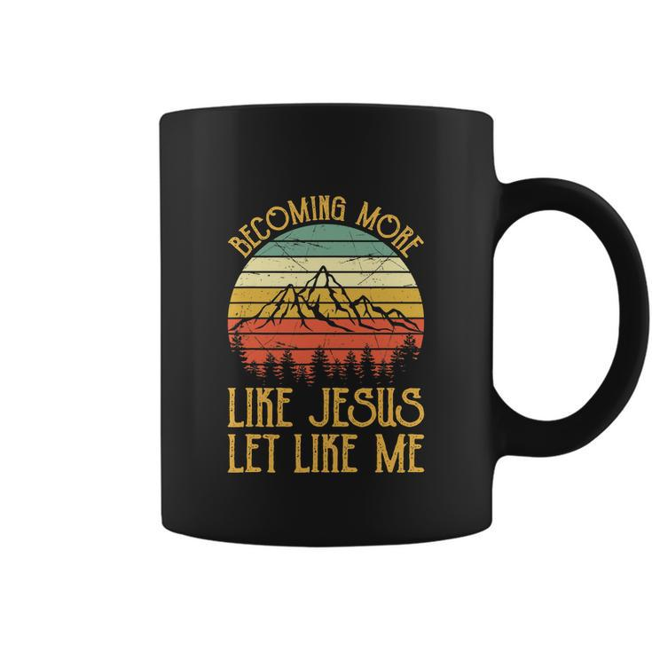 Funny Jesus A Little Less Of Me Christian Coffee Mug