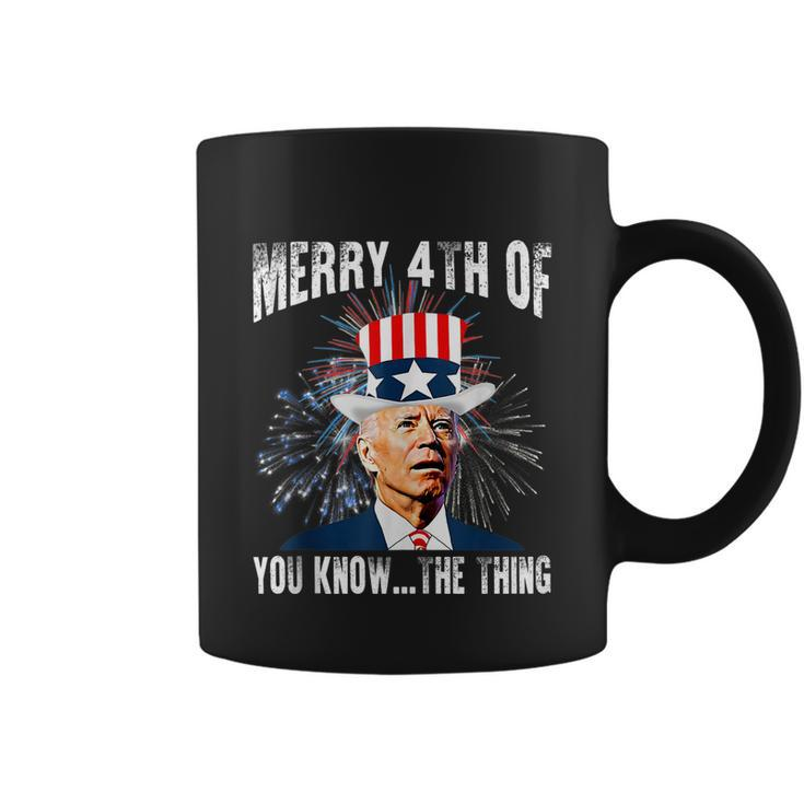 Funny Joe Biden Merry 4Th Of You KnowThe Thing 4Th Of July Coffee Mug