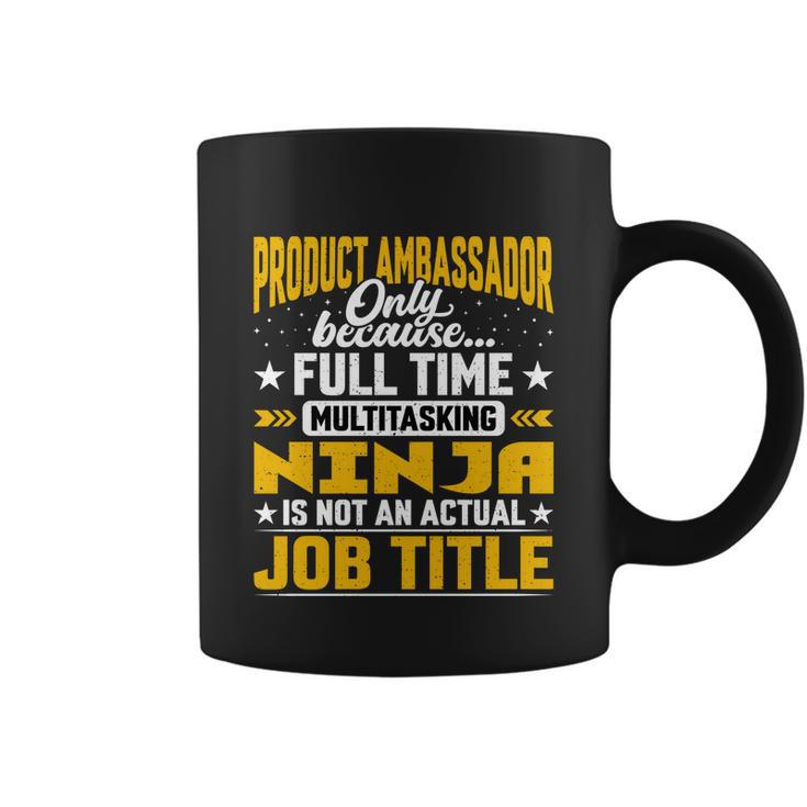 Funny Product Ambassador Representative Job Title Gift Coffee Mug