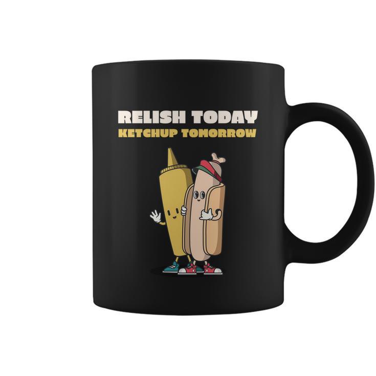 Funny Relish Today Ketchup Tomorrow Barbecue Design Gift Coffee Mug