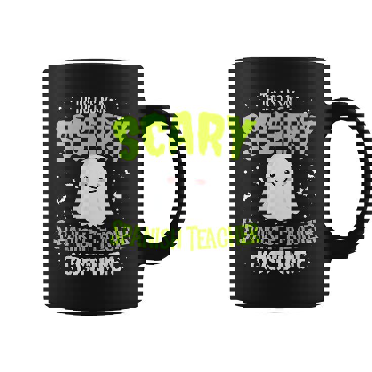 Funny Spanish Teacher Halloween Nothing Scares Easy Costume Coffee Mug Funny Spanish Teacher Halloween Nothing Scares Easy Costume Coffee Mug