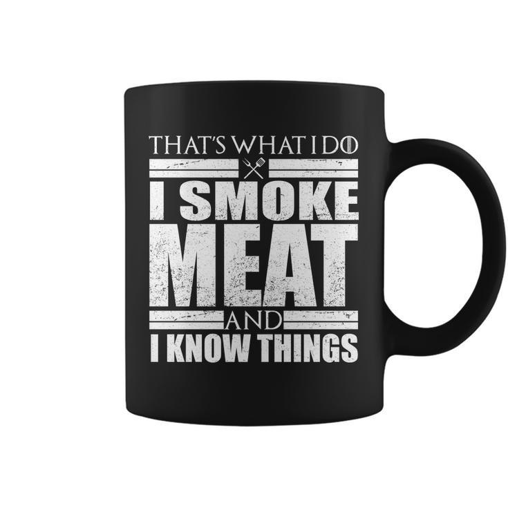 Funny Thats What I Do I Smoke Meat And I Know Things Coffee Mug