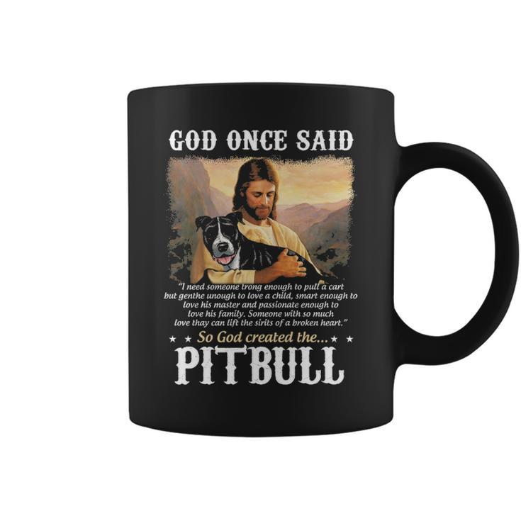 God And Pitbull Dog God Created The Pitbull Coffee Mug