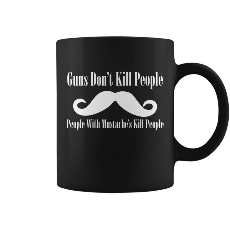 Guns Dont Kill People With Mustaches Do Tshirt Coffee Mug