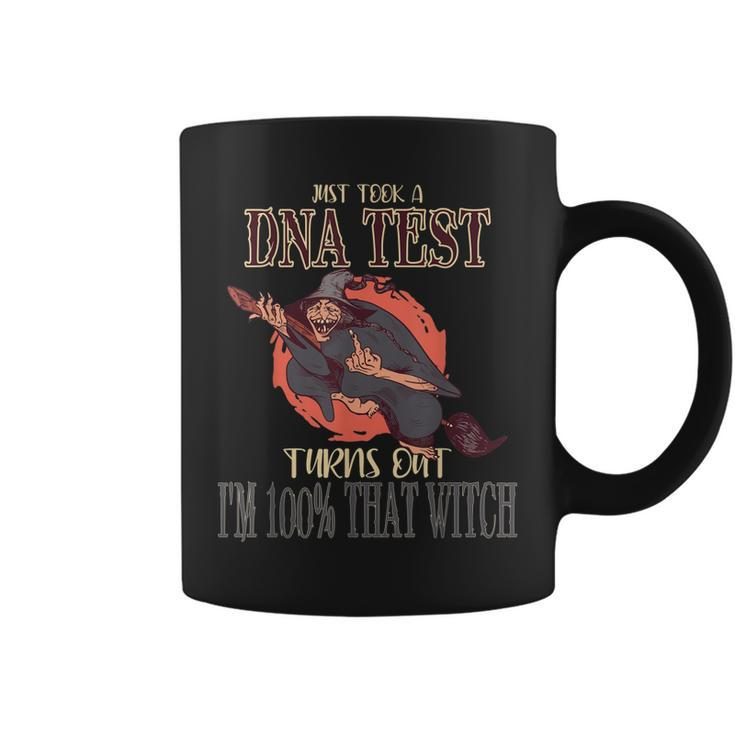 Halloween Just Took A Dna Test Turns Out Im 100 That Witch  Coffee Mug