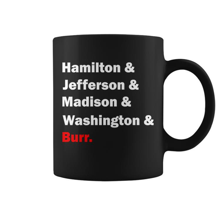 Hamilton & Jefferson & Madison & Washington & Burr Tshirt Coffee Mug