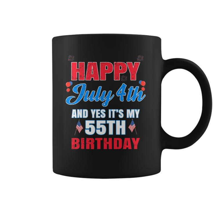 Happy 4 July And Yes It&8217S My 55Th Birthday Since July 1967 Gift Coffee Mug
