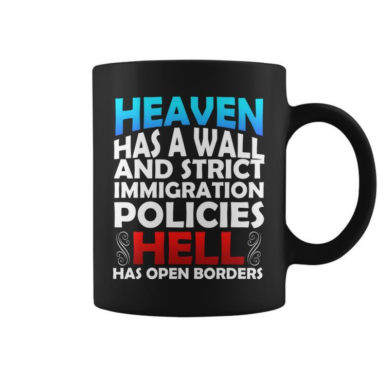 Heaven Has A Wall Hell Has Open Borders Coffee Mug