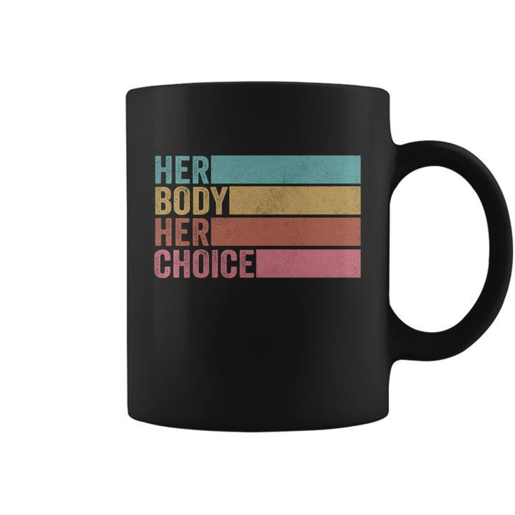 Her Body Her Choice Pro Choice Reproductive Rights Cute Gift Coffee Mug