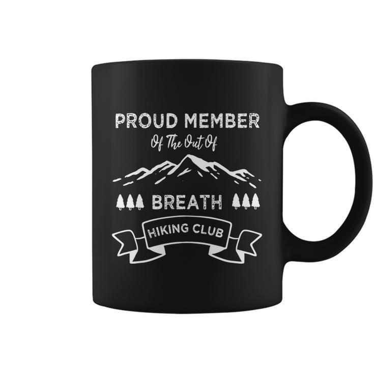 Hiking Hiker Proud Member Of The Out Of Breath Hiking Club Coffee Mug