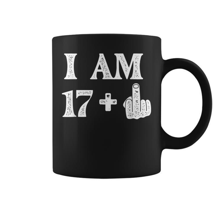 I Am 17 Plus 1 Years Old 18Th Birthday 18 Years Old Bday  Coffee Mug