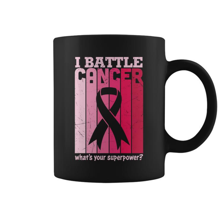 I Battle Cancer Whats Your Supperpower Pink Ribbon Breast Caner Coffee Mug