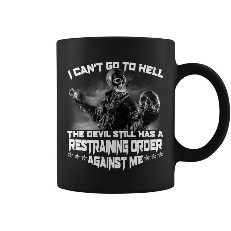 I Cant Go To Hell The Devil Has A Restraining Order Against Me Tshirt Coffee Mug