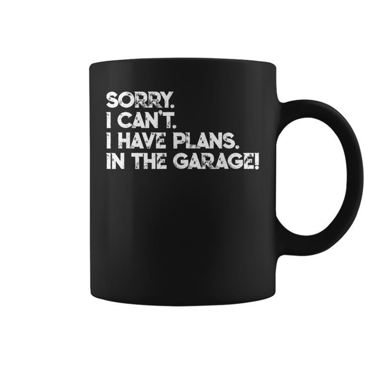 I Cant I Have Plans In The Garage Car Motorcycle Mechanic  V2 Coffee Mug