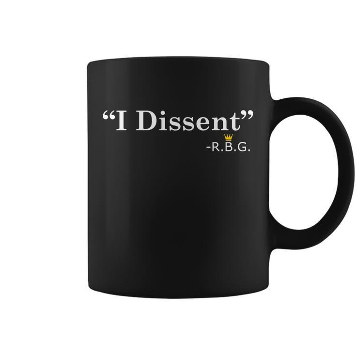 I Dissent Rbg Ruth Bader Ginsburg Tshirt Coffee Mug