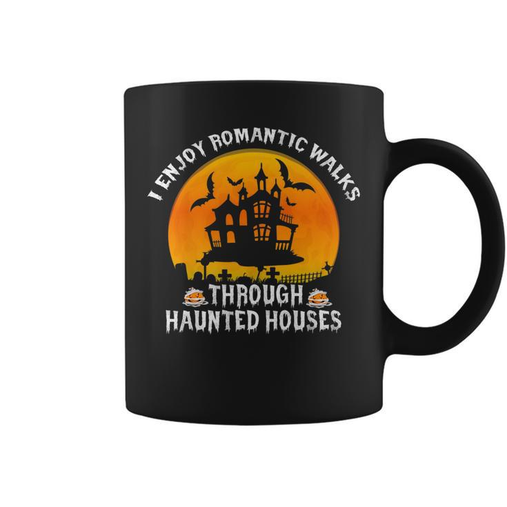 I Enjoy Romantic Walks Through Haunted Houses Halloween   V4 Coffee Mug