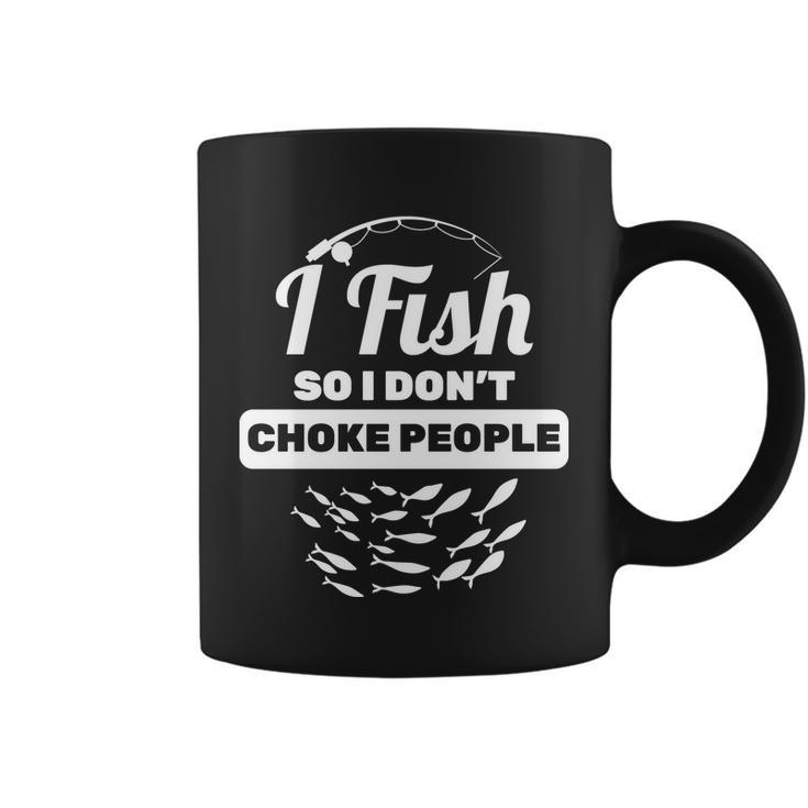 I Fish So I Dont Choke People Tshirt Coffee Mug