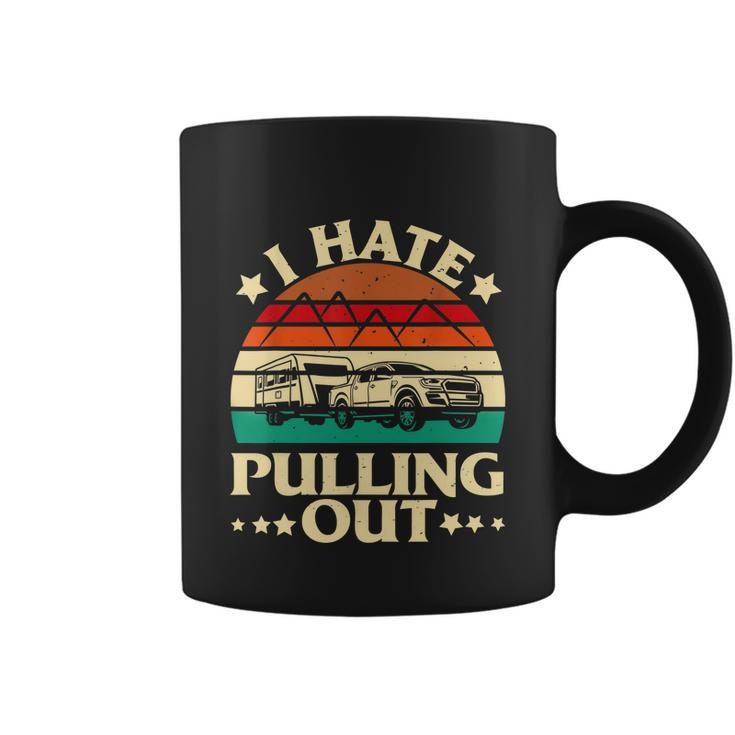 I Hate Pulling Out Funny Camping Trailer Retro Travel Coffee Mug