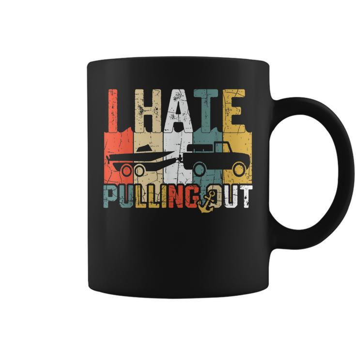 I Hate Pulling Out Retro Boating Boat Captain Vintage Funny  Coffee Mug