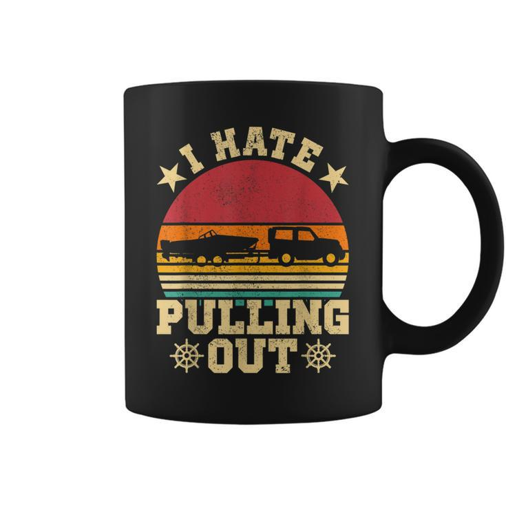 I Hate Pulling Out  Sarcastic Boating Fishing Watersport  Coffee Mug