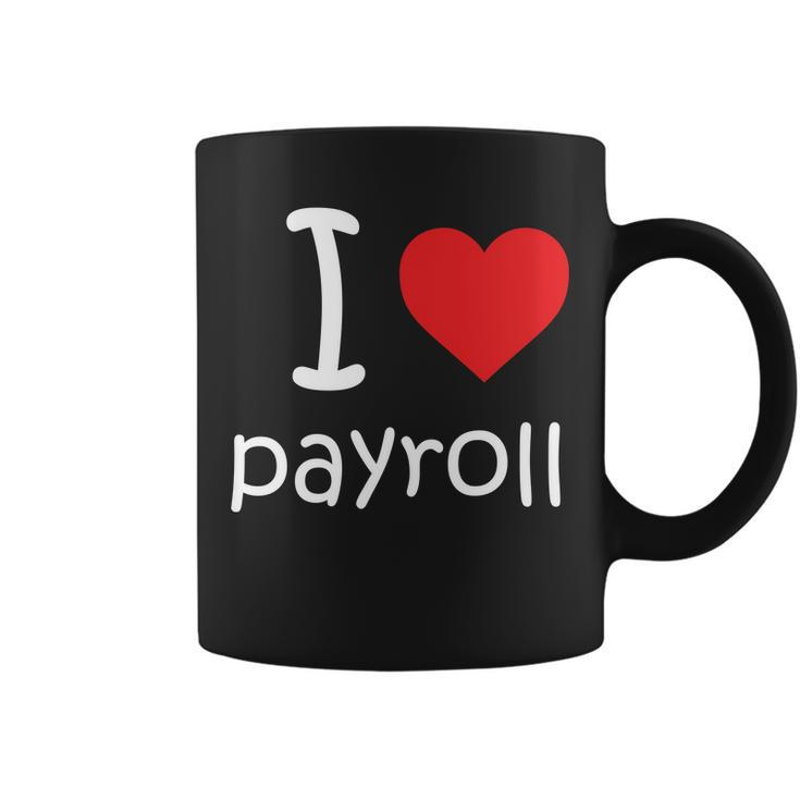 I Heart Payroll Coffee Mug