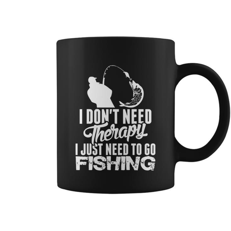 I Just Need To Go Fishing Funny Fisherman Coffee Mug