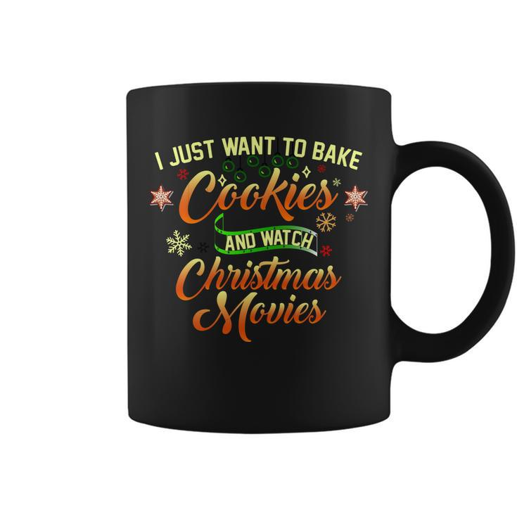 I Just Want To Bake Cookies And Watch Christmas Movies Tshirt Coffee Mug