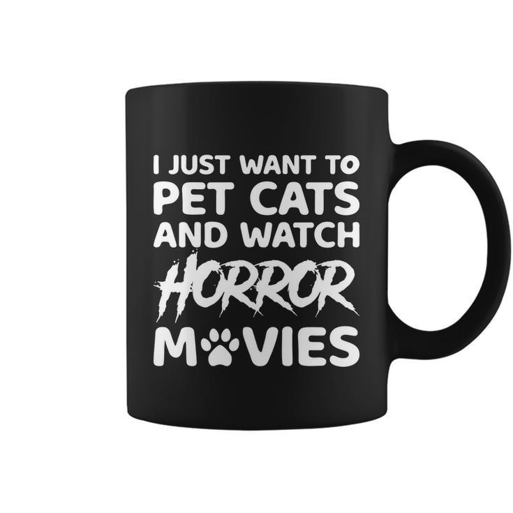 I Just Want To Pet Cats And Watch Horror Movies Halloween Quote Coffee Mug
