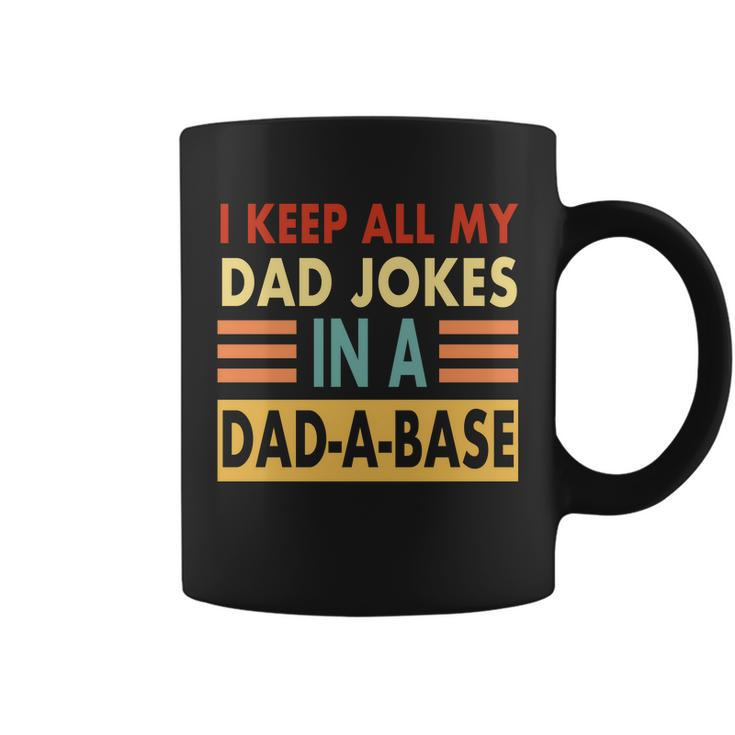I Keep All My Dad Jokes In A Dad-A-Base Tshirt Coffee Mug