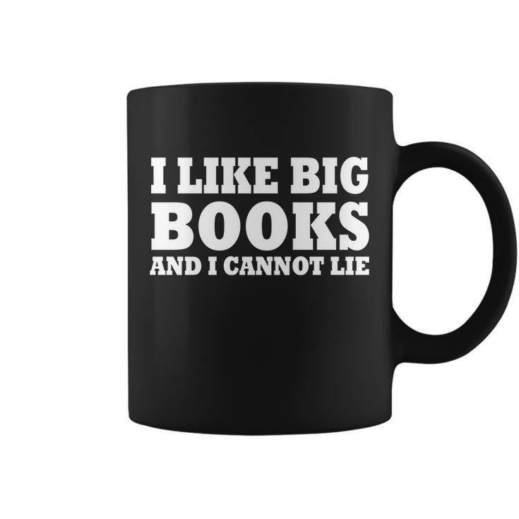 I Like Big Books And I Cannot Lie Tshirt Coffee Mug