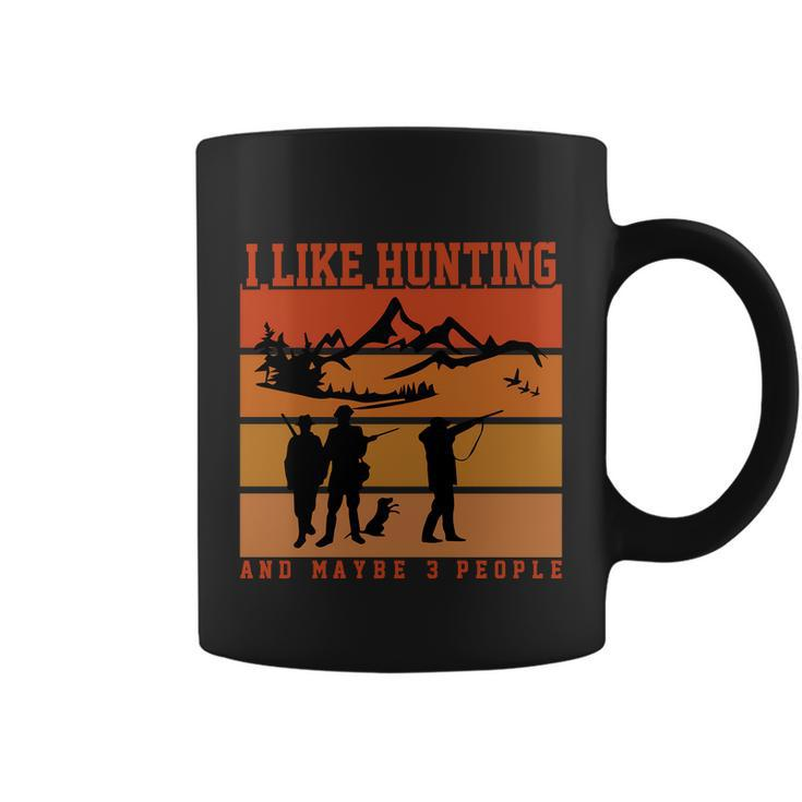 I Like Hunting And Maybe 3 People Halloween Quote Coffee Mug