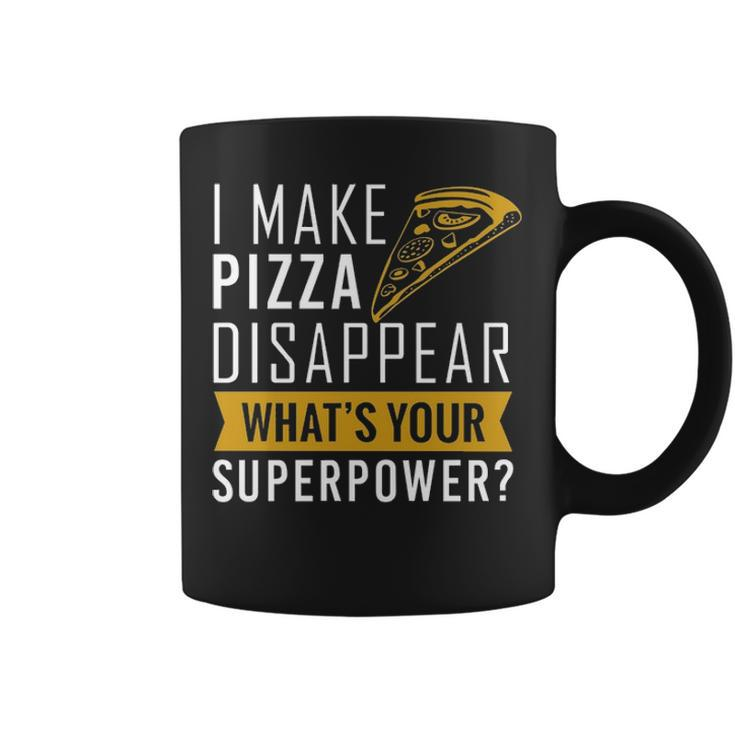I Make Pizza Disappear Coffee Mug
