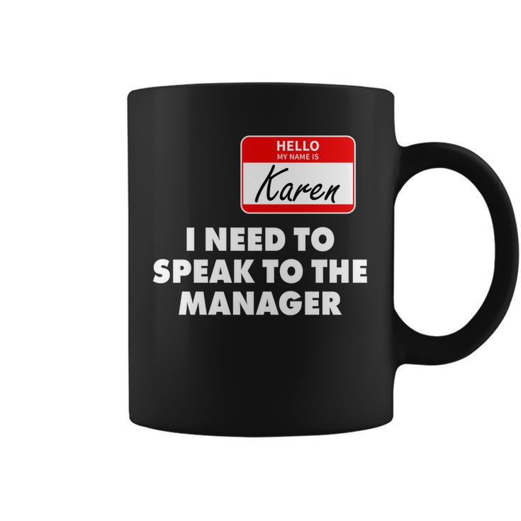 I Need To Speak To The Manager Karen Costume Tshirt Coffee Mug