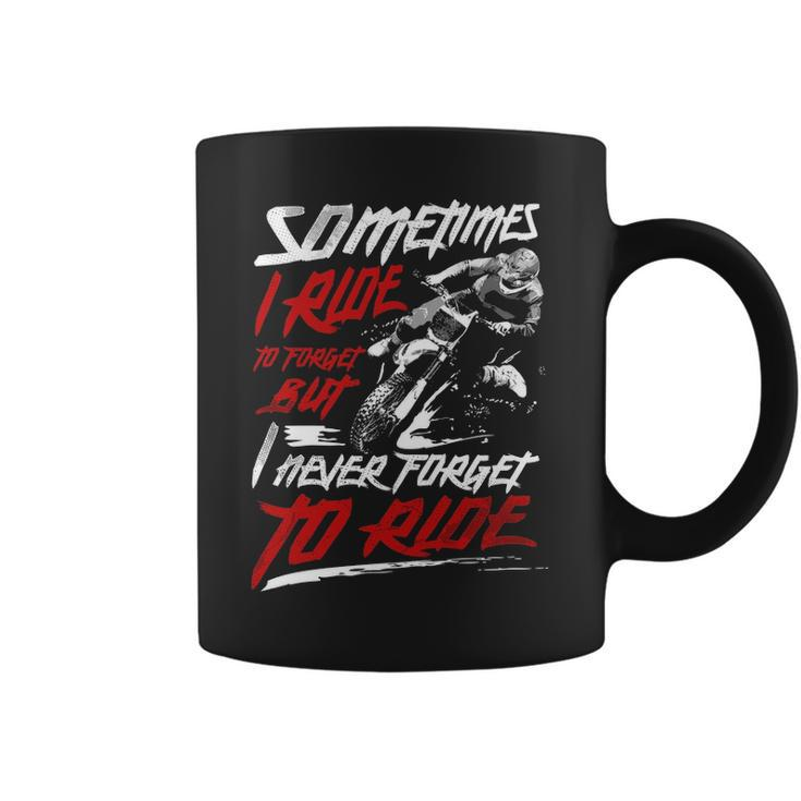 I Never Forget To Ride Coffee Mug